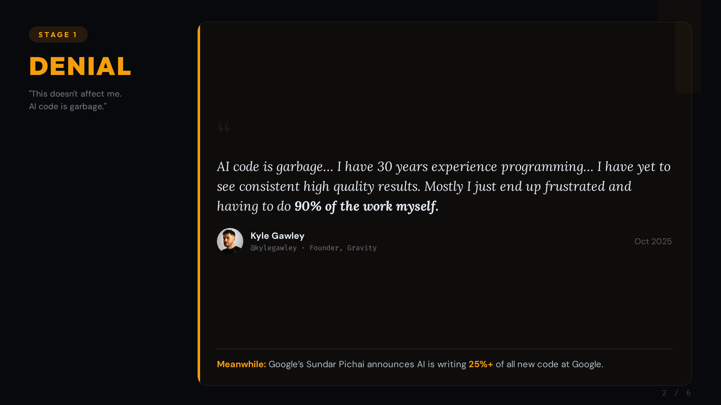 Stage 1: Denial - Kyle Gawley: AI code is garbage, I have 30 years experience programming